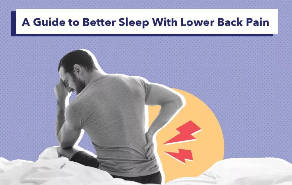 The Ultimate Guide: How to Sleep with Lower Back Pain?